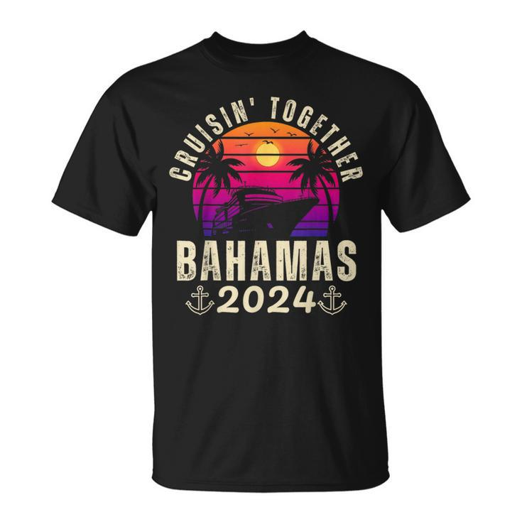 Cruisin Together Bahamas 2024 Family Vacation Caribbean Ship T-Shirt