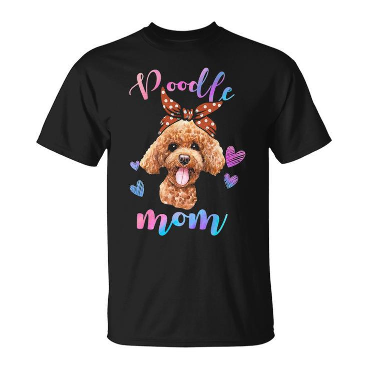 Cute Poodle Dog Mom Mama Puppy Lover Mother T-Shirt