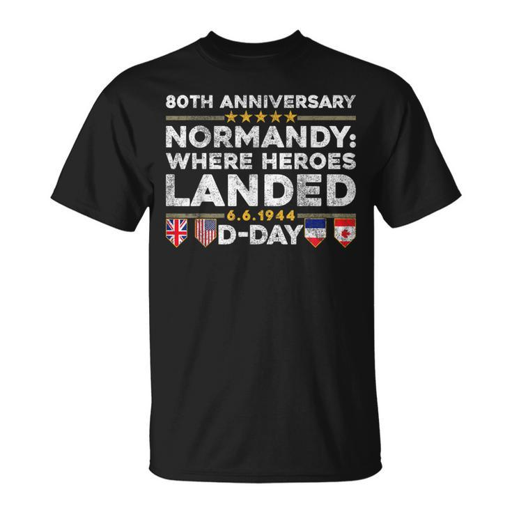 D-Day 80Th Anniversary Normandy Where Heroes Landed Outfit T-Shirt