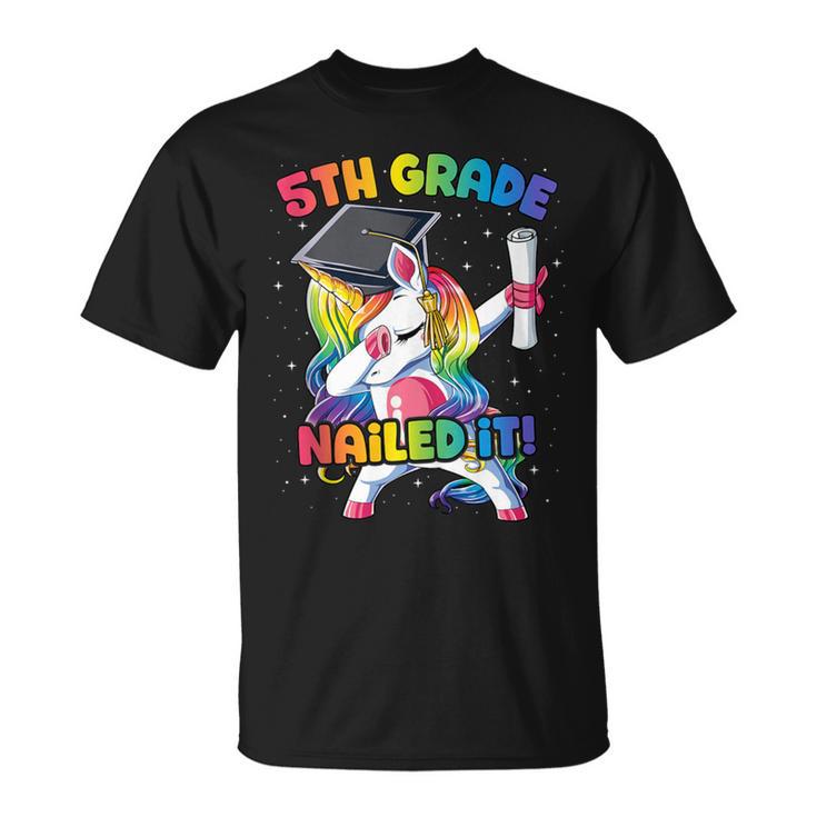 Dabbing 5Th Grade Unicorn Graduation Class Of 2021 Nailed It T-Shirt