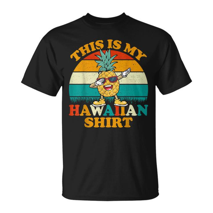 Dabbing Pineapple This Is My Hawaiian For Women T-Shirt