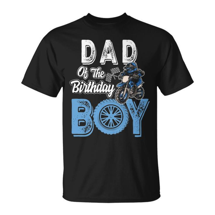 Dad Of The Birthday Boy Dirt Bike B Day Motocross Party T-Shirt