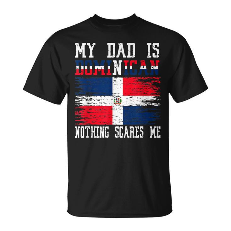 My Dad Is Dominican Nothing Scares Me Vintage Dominican Flag T-Shirt