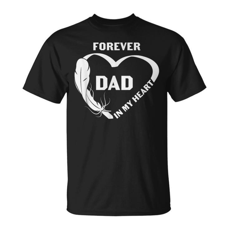 Dad Forever In My Heart Loving Memory T-Shirt
