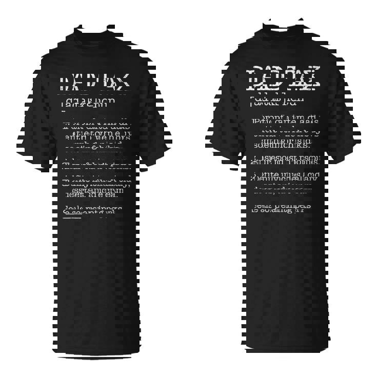 Dad Tax Definition Humor Joke Best Daddy Father Husband T-Shirt