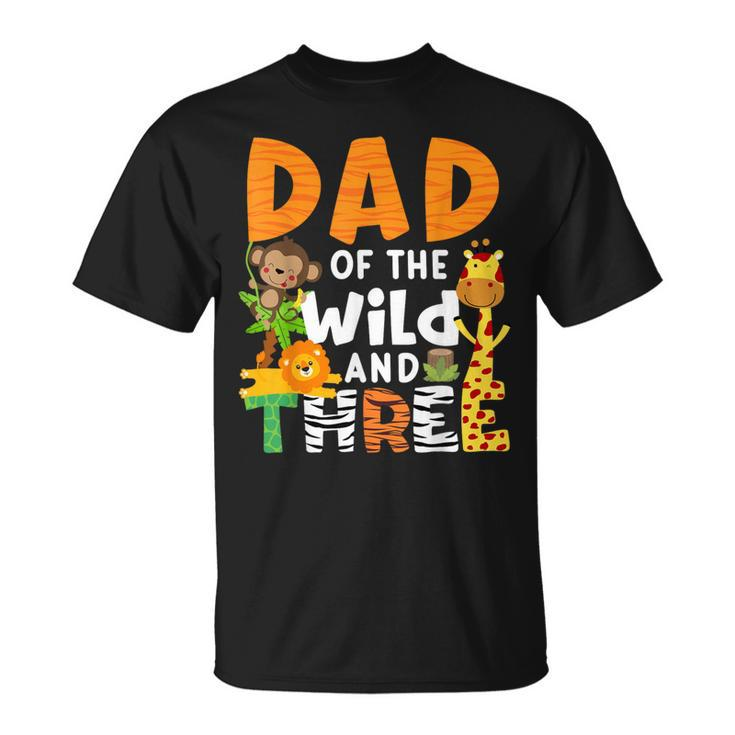 Dad Of The Wild And 3 Three Jungle Zoo Theme Birthday Safari T-Shirt