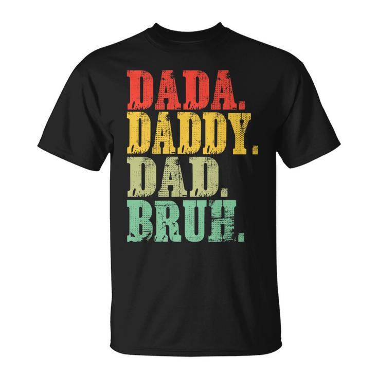 Dada Daddy Dad Bruh Fathers Day 2024 T-Shirt
