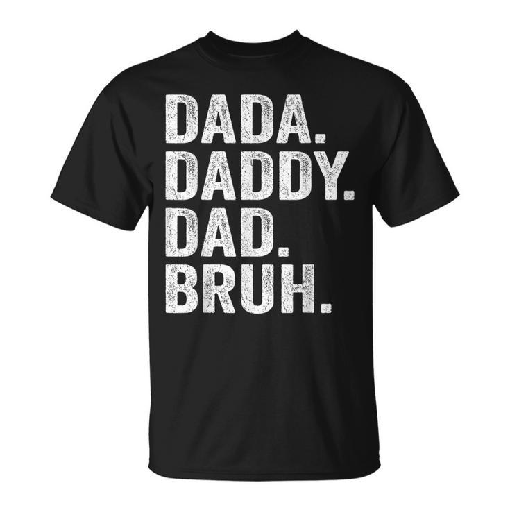 Dada Daddy Dad Bruh Fathers Day Vintage Father Papa T-Shirt