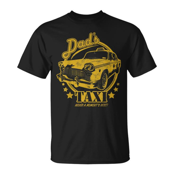 Dad's Taxi Yellow Taxi Cab Fathers Day T-Shirt