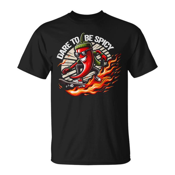 Dare To Be Spicy Chili Pepper Skateboarder Spice Lover T-Shirt