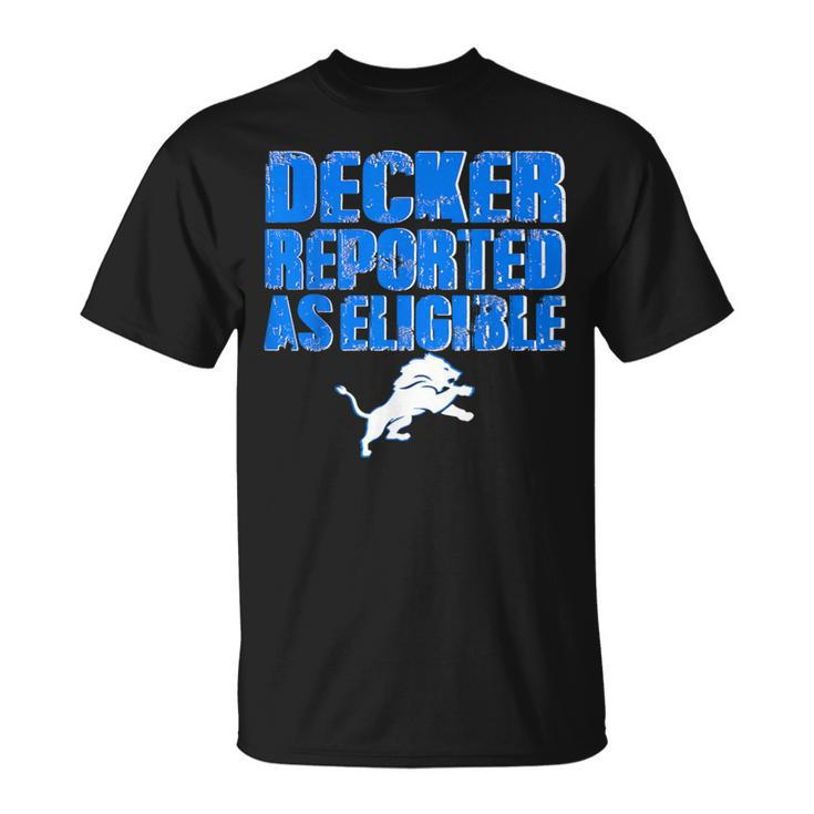 Decker Reported As Eligible Decker Reported As Eligible T-Shirt