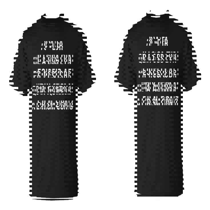 Deja Que Las Cosas Fluyanoy A Dejar Que Las Cosas Fluyan Español Camiseta unisex