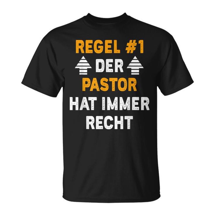 Der Pastor Hat Immer Recht T-Shirt