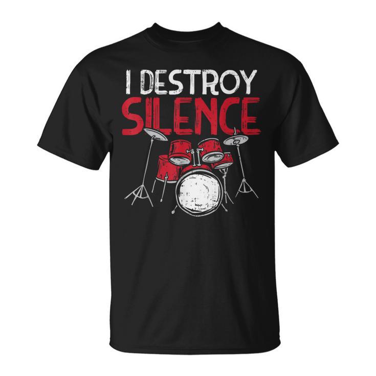 I Destroy Silence Drums Drumming Drummer Percussionist T-Shirt