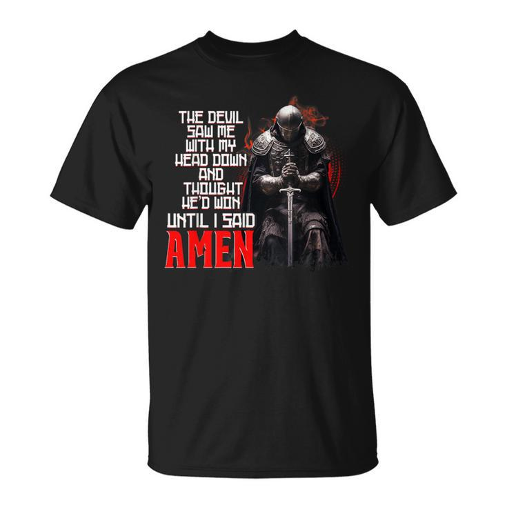 The Devil Saw Me With My Head Down Thought He'd Won Christ T-Shirt