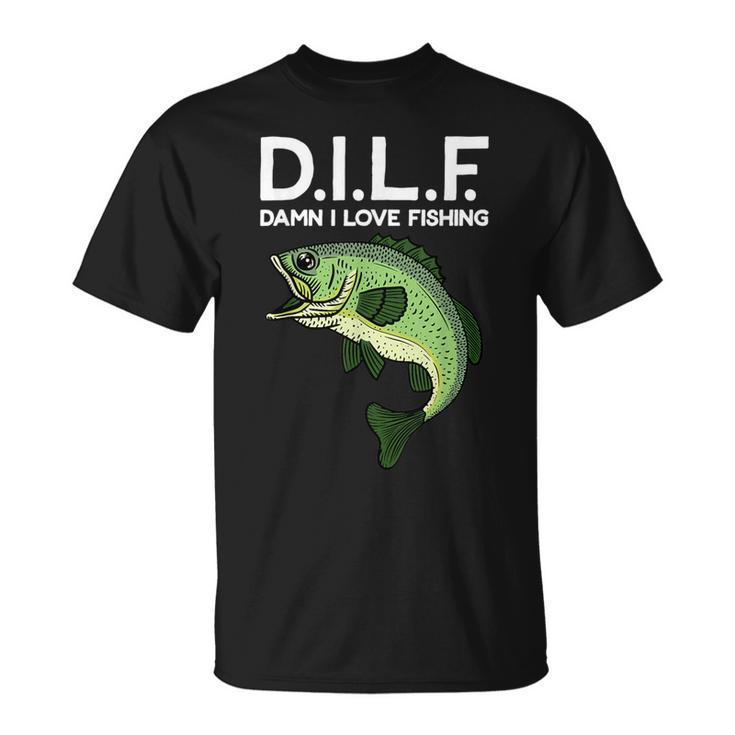 DILF Damn I Love Fishing T-Shirt