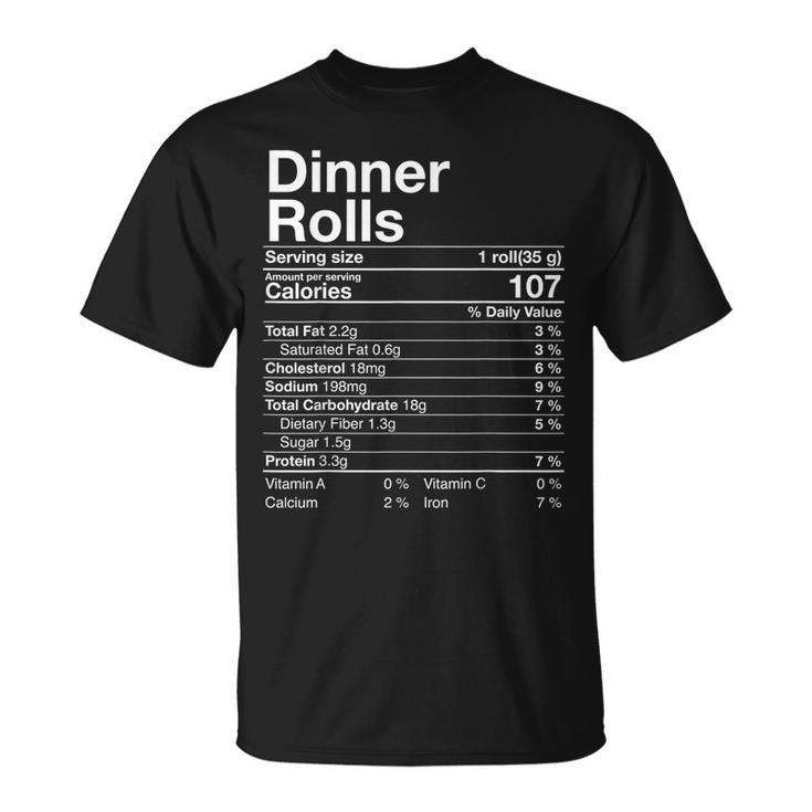 Dinner Rolls Nutrition Facts Thanksgiving Turkey Day T-Shirt