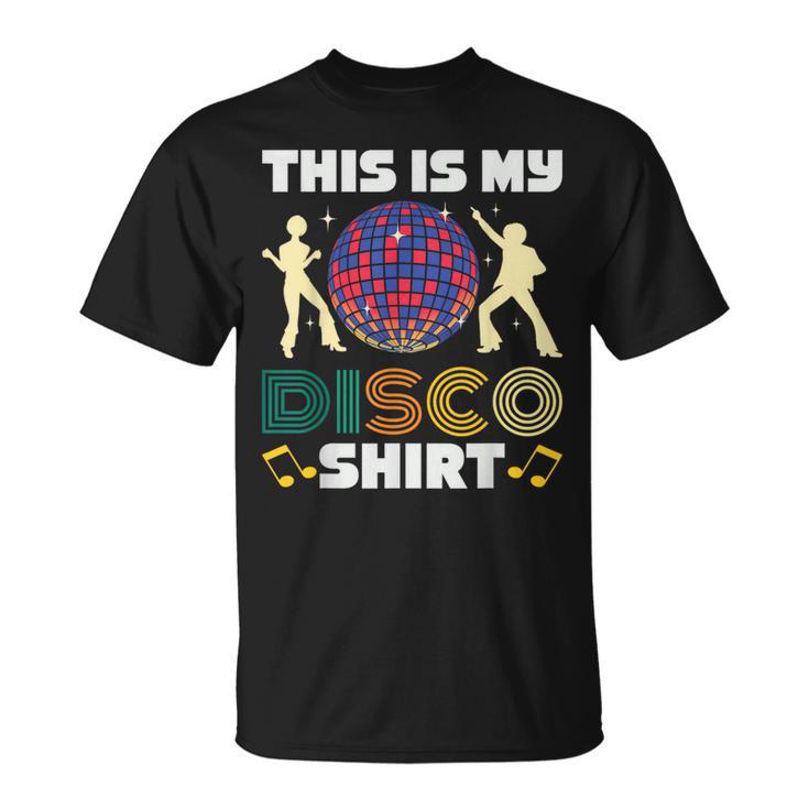 This Is My Disco Costume 1970S Funky 70 Styles Retro T-Shirt