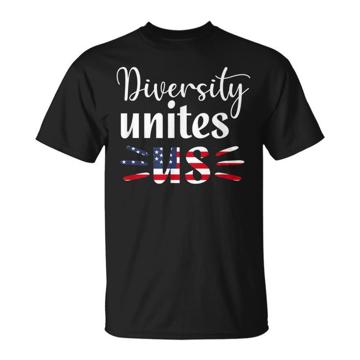 Diversity Unites Us Patriotic American Flag Anti-Racism T-Shirt