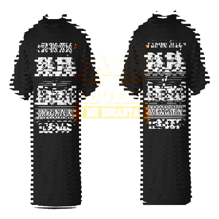 Divertido Abuelo Regalo Día Del Padre Papá Y Abuelo Camiseta unisex