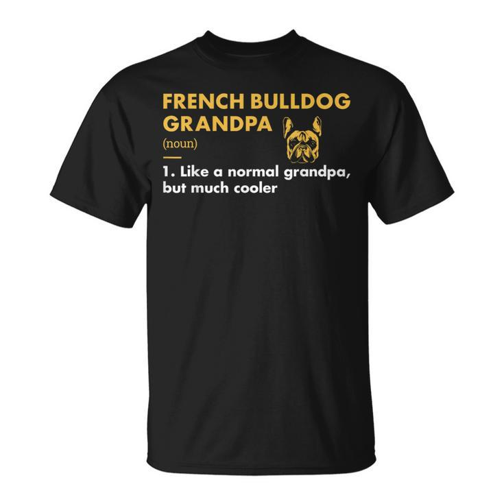 Dog French Bulldog Grandpa Definition T-Shirt