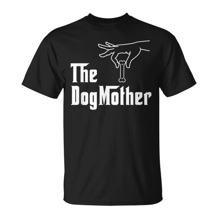 The Dogmother Dog Mom T-Shirt