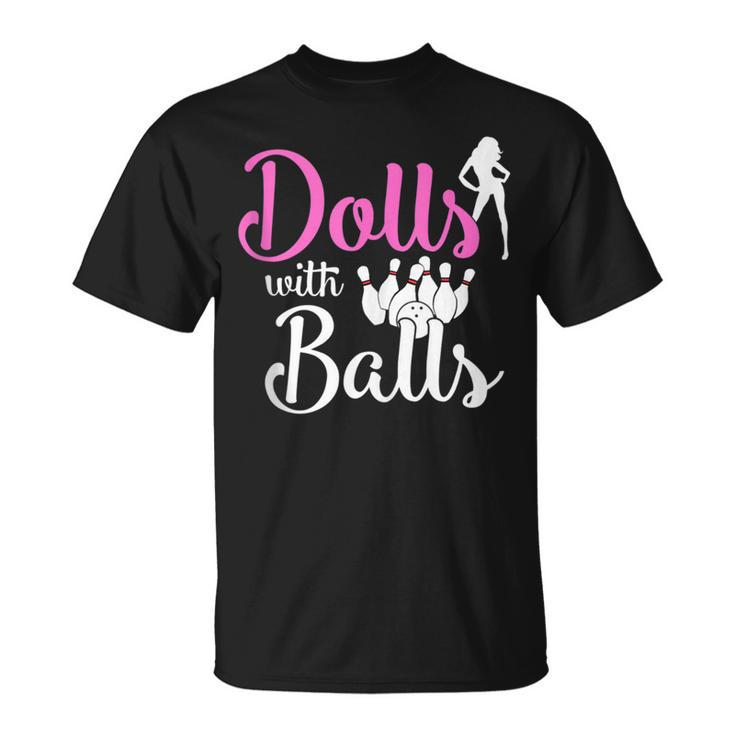Dolls With Balls Bowling Girls Trip Team Bowler T-Shirt