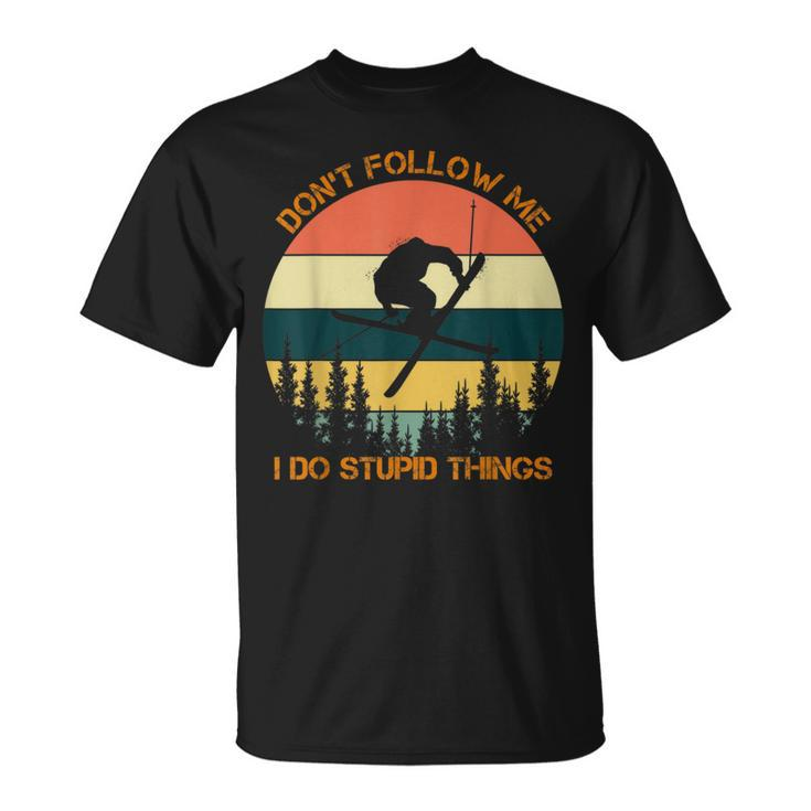 Don't Follow Me I Do Stupid Things Cool Skiing Vintage T-Shirt