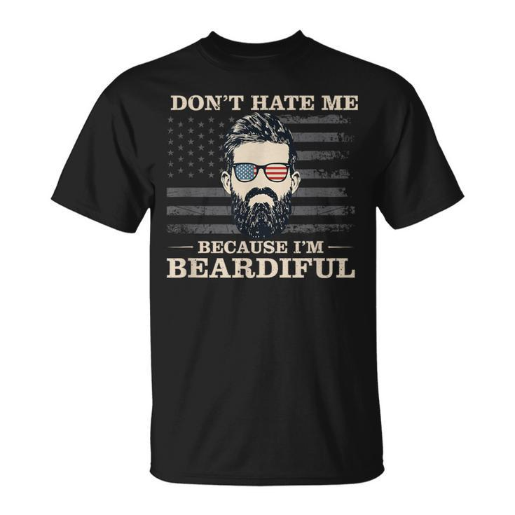 Don't Hate Me Because I'm Beardiful Beard T-Shirt