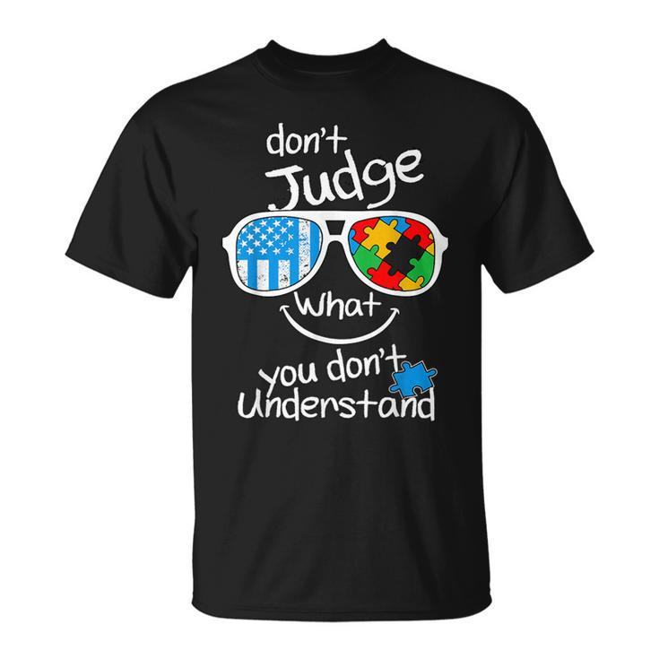 Don't Judge What You Don't Understand Autism Awareness Month T-Shirt