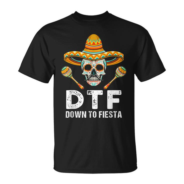 Down To Fiesta Mexican Party Skull Cinco De Mayo T-Shirt