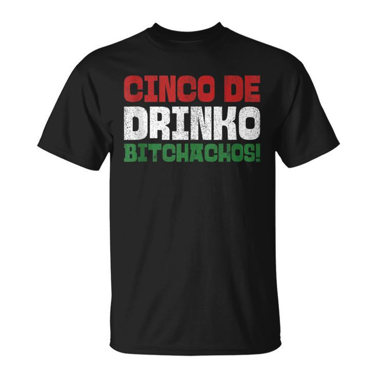Drinko Bitchachos Mexican Cinco De Mayo 2020 T-Shirt