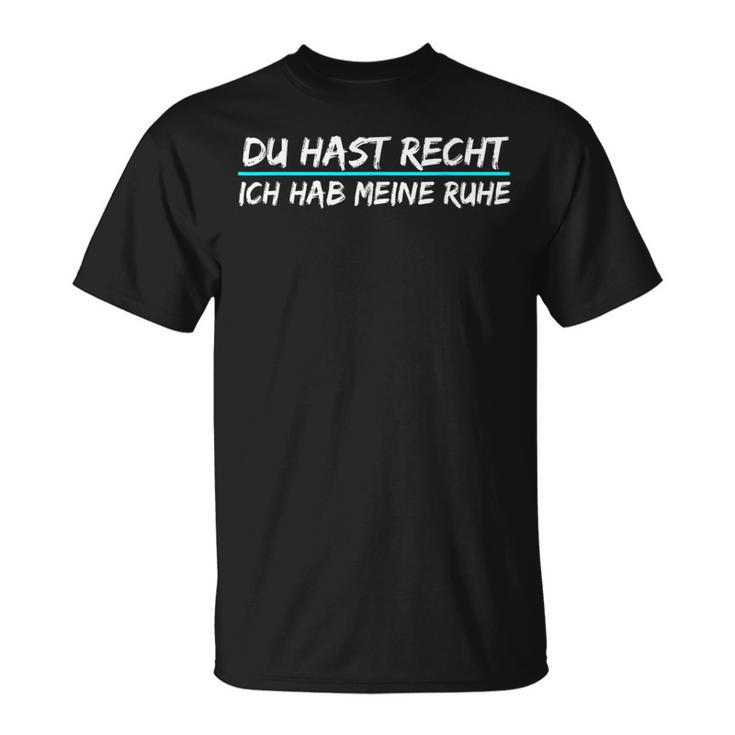 Du Hast Recht Ich Hab Meine Ruhe German Language Black S T-Shirt