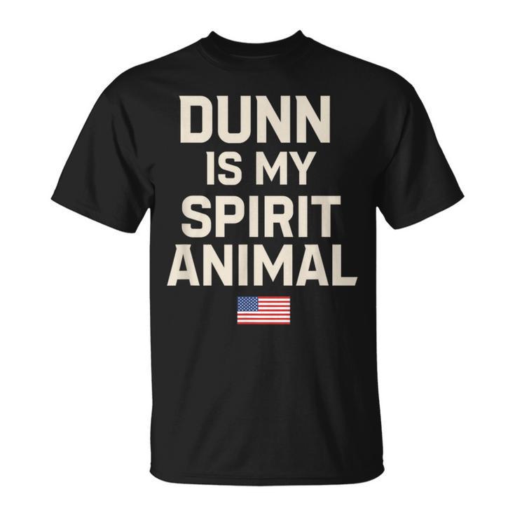 Dunn Is My Spirit Animal T-Shirt