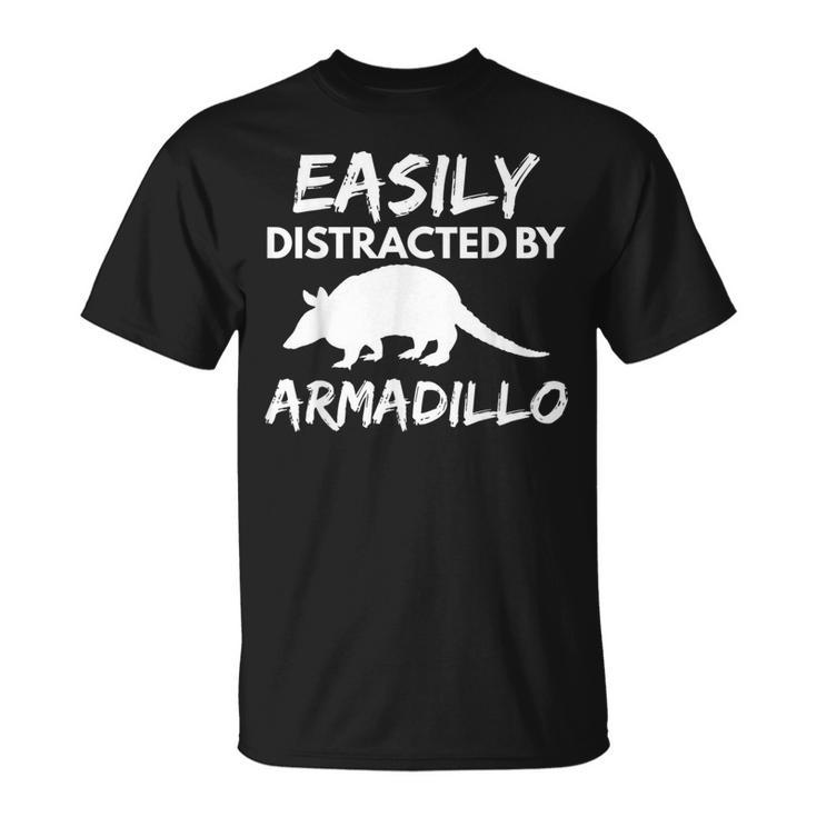 Easily Distracted Armadillo Animal Lover T-Shirt