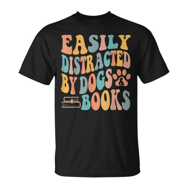 Easily Distracted By Dogs & Books Animals Book Lover Groovy T-Shirt
