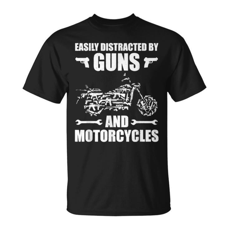 Easily Distracted By Guns And Motorcycles T-Shirt