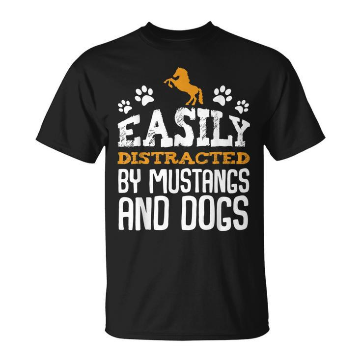 Easily Distracted By Mustangs And Dogs Animal Lover T-Shirt