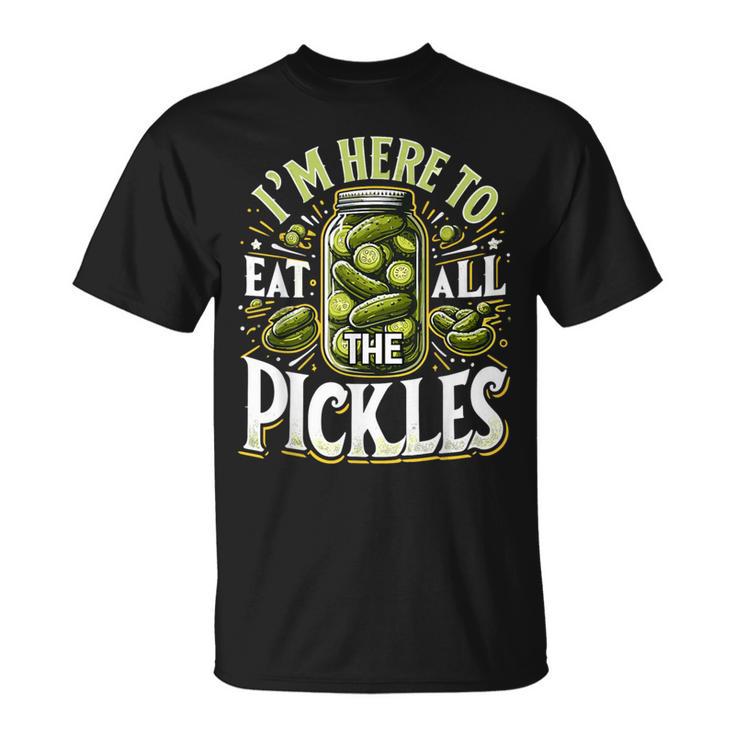 Im Here To Eat All The Pickles Cucumber Pickle Jar T-Shirt