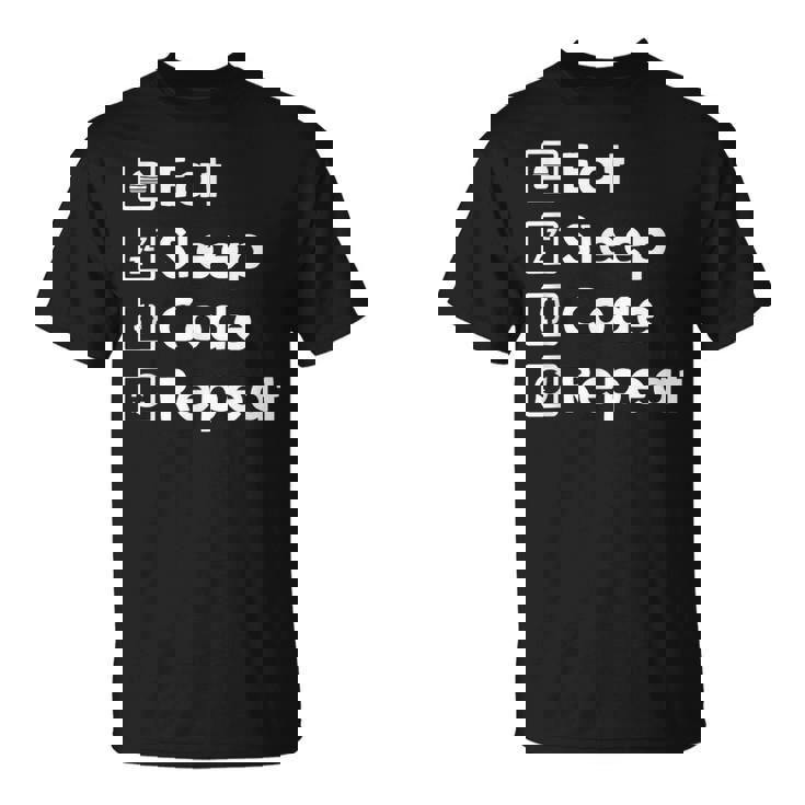 Eat Sleep Code Repeat Geek Programmer Developer Camiseta unisex