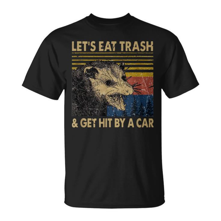 Lets Eat Trash And Get Hit By A Car Vintage Opossum T-Shirt