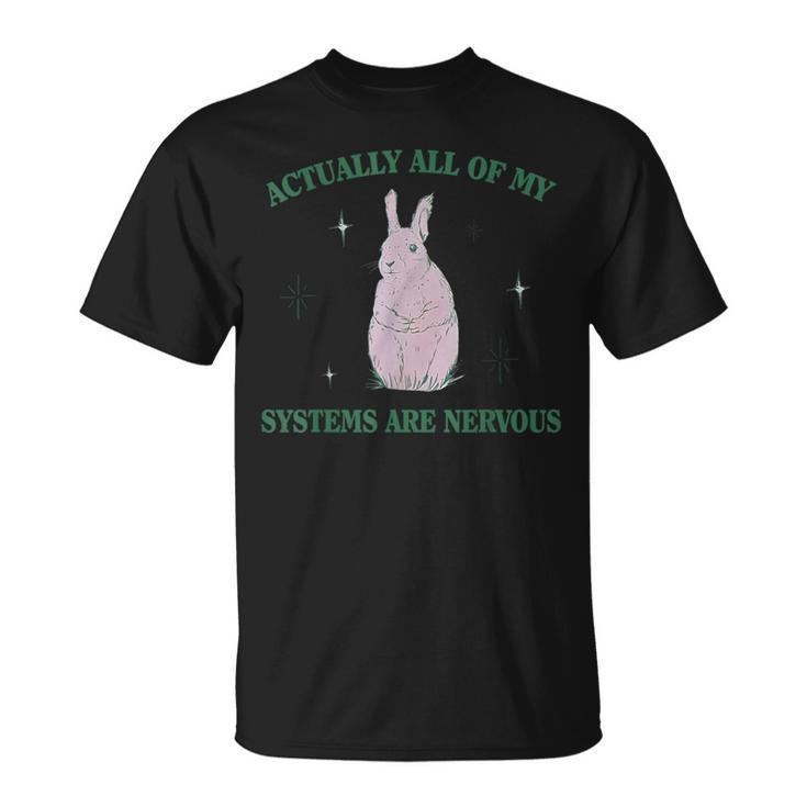 Eigentlich Sind Alle Meine Systeme Nervös Bunny Rabbit T-Shirt