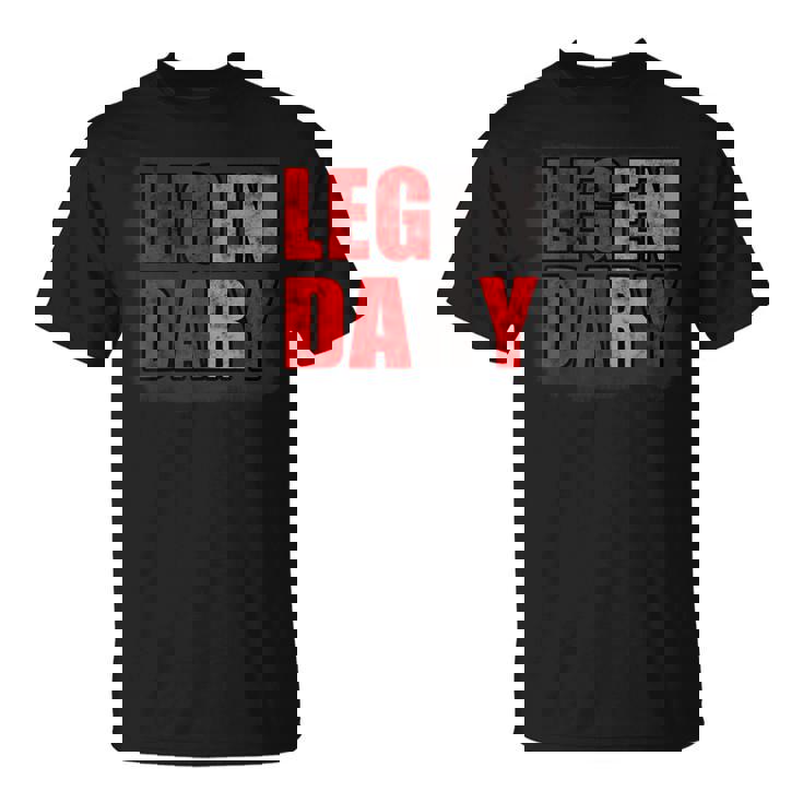 El Entrenamiento Del Culturismo Leg Day Gym Camiseta unisex