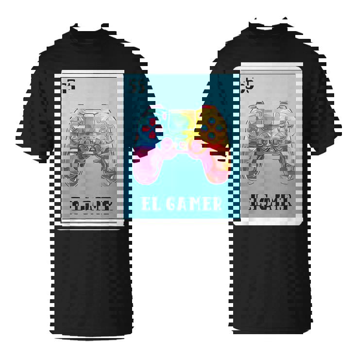 El Gamer Mexican For Gamer Mexican Lottery Card T-Shirt
