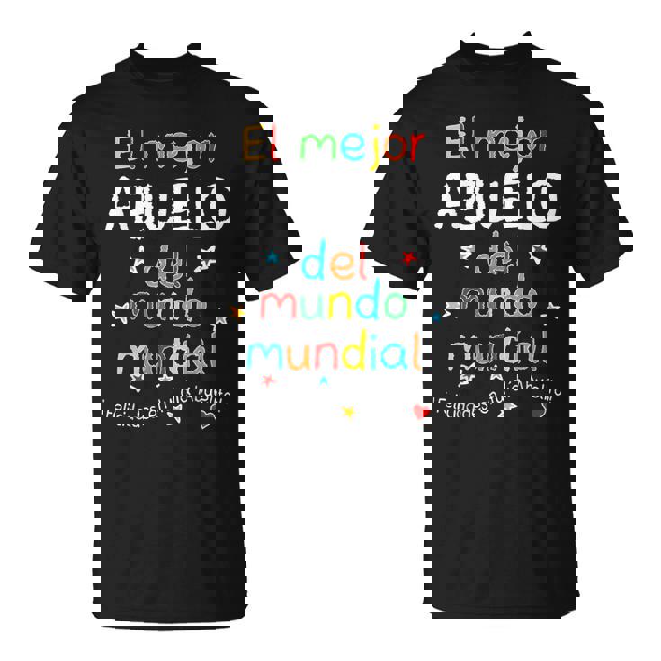 El Mejor Abuelo Del Mundo Mundial Feliz Dia Del Abuelo T-Shirt