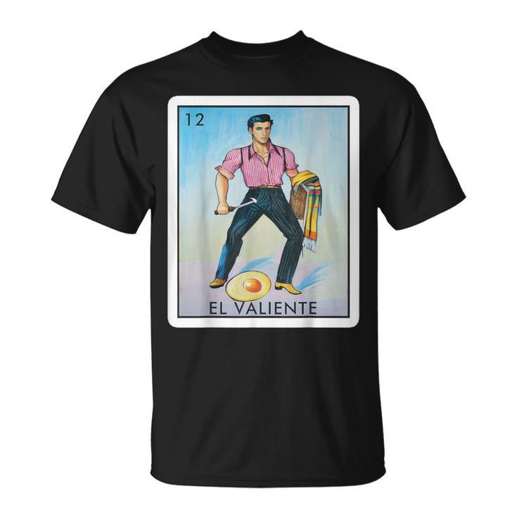 El Valiente Mexican Lottery Bingo Game The Brave Card T-Shirt