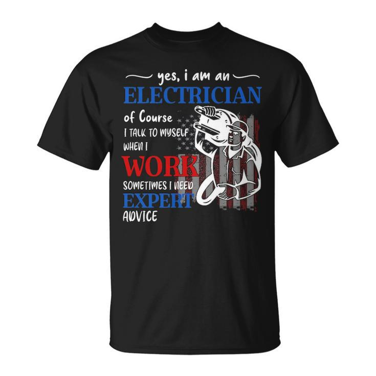 I An Electrician I Need Expert Advice T-Shirt