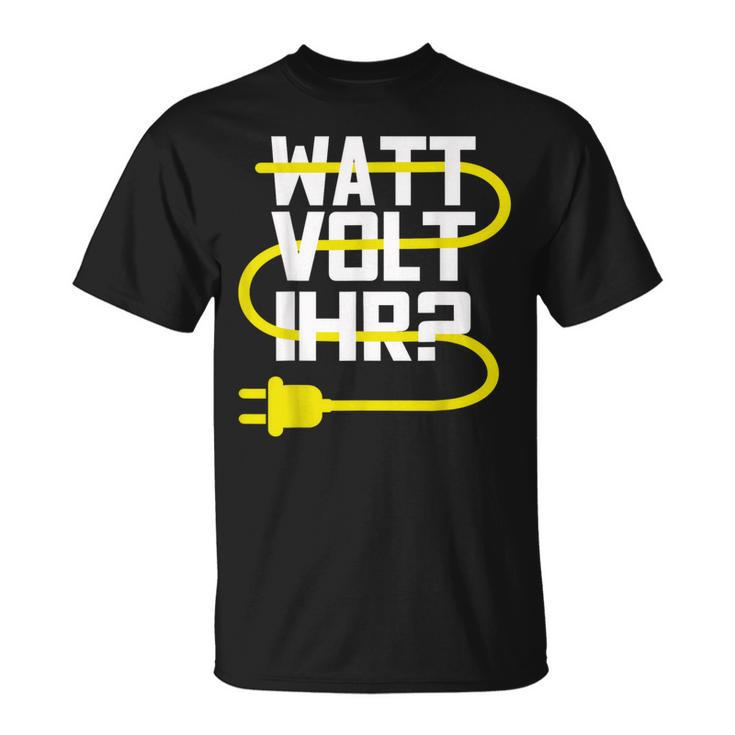 Electronic Electrician Watt Volt Her T-Shirt