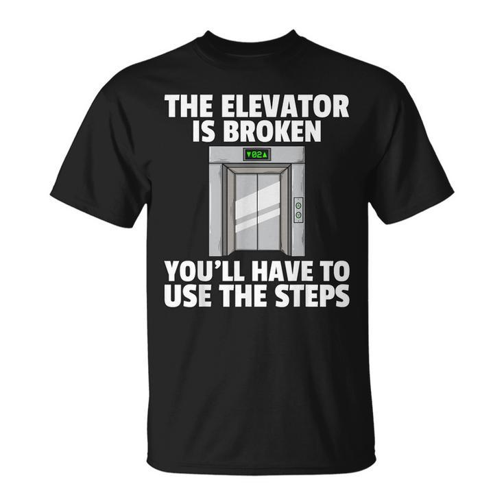 The Elevator Is Broken Buttons Mechanic Technician T-Shirt