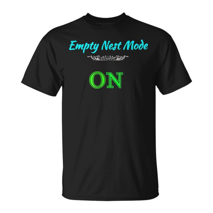 Empty Nest Mode On Parents Mom Dad T-Shirt